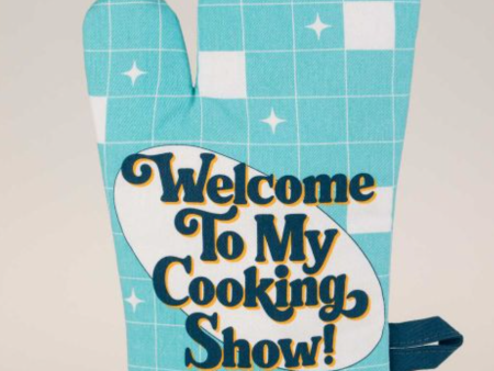 Welcome To My Cooking Show Oven Mitt Fashion