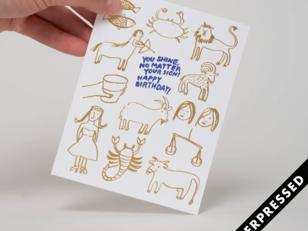 You Shine No Matter Your Sign Zodiac Birthday Letterpress Card Supply